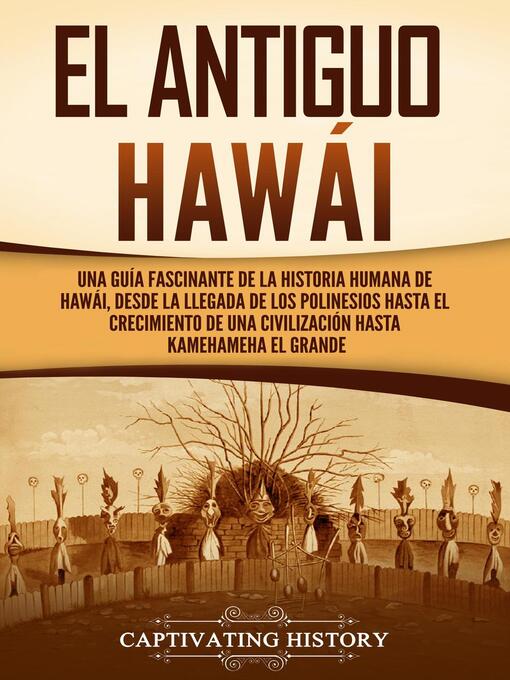 Title details for El antiguo Hawái by Captivating History - Available